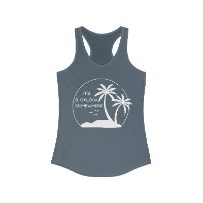 It's 5 O' Clock Somewhere - Racerback Tank Top