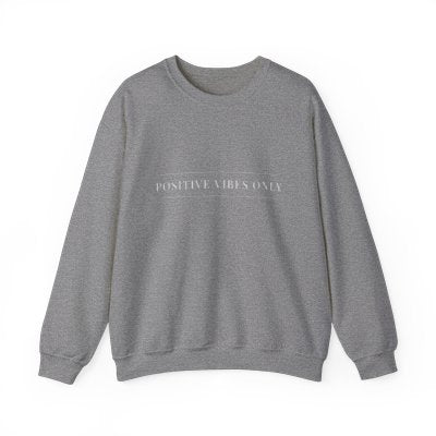 Positive Vibes Only - Crewneck Sweatshirt