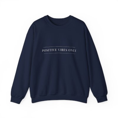 Positive Vibes Only - Crewneck Sweatshirt